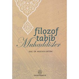 FILOZOF TABIB MUHADDISLER - MUSTAFA ERTÜRK