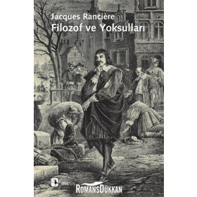 FILOZOF VE YOKSULLARI - JACQUES RANCIERE