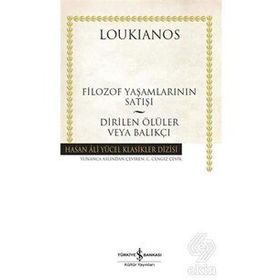 Filozof Yaşamlarının Satışı - Dirilen Ölüler veya Balıkçı - Loukianos