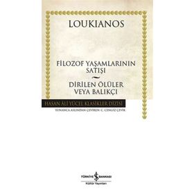 Filozof Yaşamlarının Satışı - Dirilen Ölüler veya Balıkçı - Loukianos
