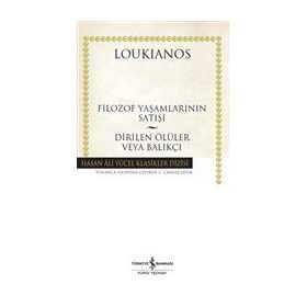 Filozof Yaşamlarının Satışı - Dirilen Ölüler veya Balıkçı - Loukianos