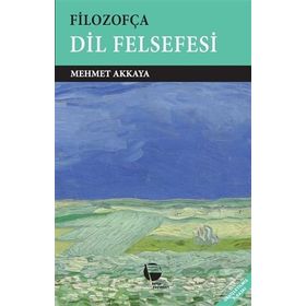 FİLOZOFÇA DIL FELSEFESI - MEHMET AKKAYA