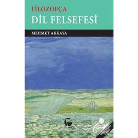FİLOZOFÇA DIL FELSEFESI - MEHMET AKKAYA