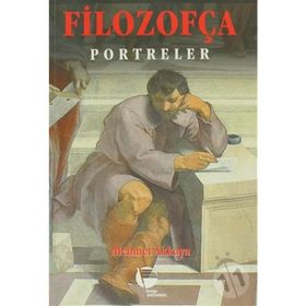 FİLOZOFÇA PORTRELER - MEHMET AKKAYA
