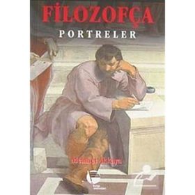 FİLOZOFÇA PORTRELER - MEHMET AKKAYA