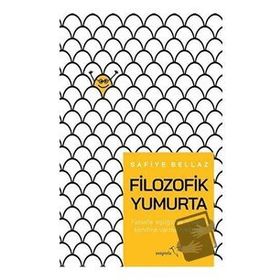 Filozofik Yumurta - Safiye Bellaz