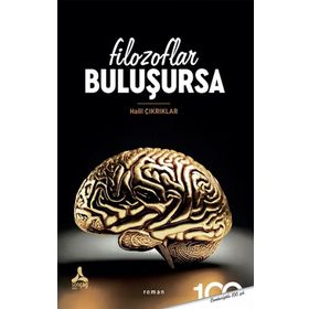 Filozoflar Buluşursa Halil Çıkrıklar