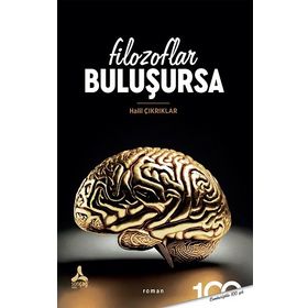 Filozoflar Buluşursa Halil Çıkrıklar