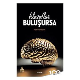 Filozoflar Buluşursa Halil Çıkrıklar