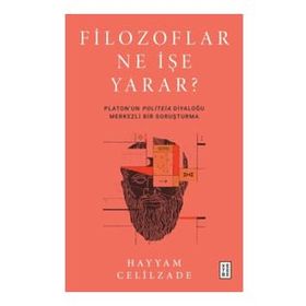 Filozoflar Ne İşe Yarar? - Hayyam Celilzade