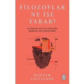 Filozoflar Ne İşe Yarar? - Hayyam Celilzade