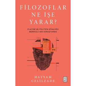 Filozoflar Ne İşe Yarar? - Hayyam Celilzade