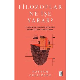 Filozoflar Ne İşe Yarar? - Hayyam Celilzade