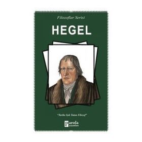 Filozoflar Serisi Hegel - Turan Tektaş