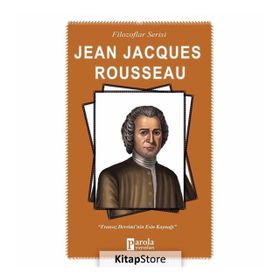 Filozoflar Serisi Jean Jacques Rousseau - Turan Tektaş