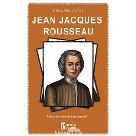 Filozoflar Serisi Jean Jacques Rousseau - Turan Tektaş