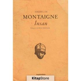 Filozoflar Tanrılar ve İnsanlar - Michel de Montaigne
