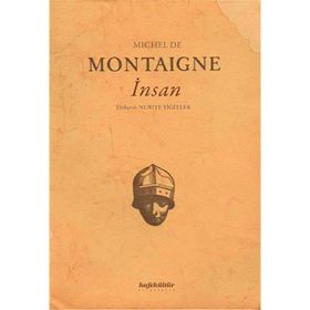 Filozoflar Tanrılar ve İnsanlar - Michel de Montaigne