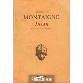 Filozoflar Tanrılar ve İnsanlar - Michel de Montaigne