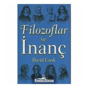 FILOZOFLAR VE İNANÇ - DAVID COOK (ISBN:9789758820221)