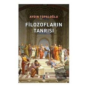 Filozofların Tanrısı - Aydın Topaloğlu