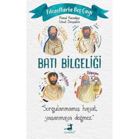 Filozoflarla Beş Çayı - Batı Bilgeliği - Olimpos Yayınları