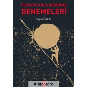 Filozoflarla Düşünme Denemeleri - Ogün Ürek