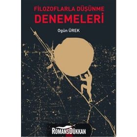 Filozoflarla Düşünme Denemeleri - Ogün Ürek