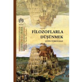 Filozoflarla Düşünmek - Çetin Türkyılmaz
