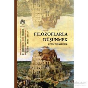 Filozoflarla Düşünmek - Çetin Türkyılmaz