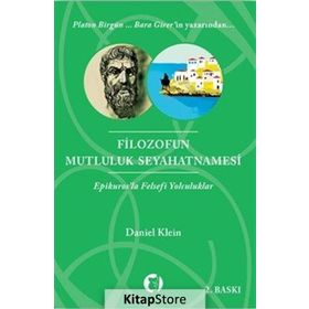 FILOZOFUN MUTLULUK SEYAHATNAMESI EPIKUROSLA FELSEFI YOLCULUKLAR - DANIEL KLEIN