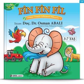 Fin Fin Fil - Doktor Onaylı Gelişimsel Hikayeler 2 - Osman Abalı