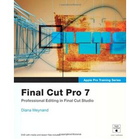 FINAL CUT PRO 7 PROFESSIONAL VIDEO EDITING - DIANA WEYNAND