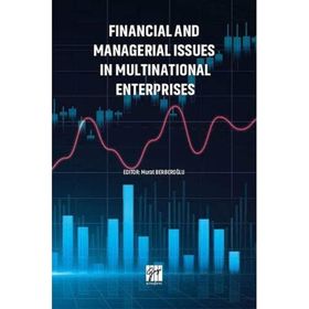 Financial and Managerial Issues in Multınational Enterprises - Gazi Kolektif