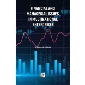Financial and Managerial Issues in Multınational Enterprises - Gazi Kolektif