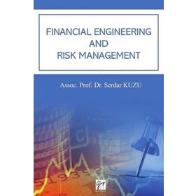Financial Engineering and Risk Management - Serdar Kuzu