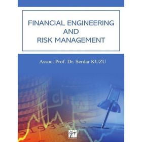 Financial Engineering and Risk Management - Serdar Kuzu