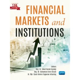 Financial Markets and Institutions - Nobel Akademik Yayıncılık