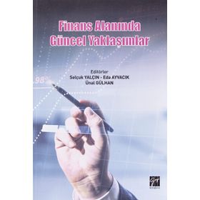Finans Alanında Güncel Yaklaşımlar - Gazi Kitabevi Kolektif