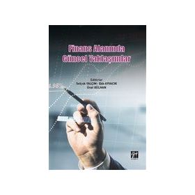 Finans Alanında Güncel Yaklaşımlar - Gazi Kitabevi Kolektif