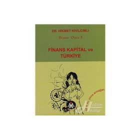 FINANS KAPITAL VE TÜRKİYE - HIKMET KIVILCIMLI (ISBN:9789944285162)