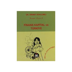FINANS KAPITAL VE TÜRKİYE - HIKMET KIVILCIMLI (ISBN:9789944285162)
