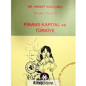 FINANS-KAPITAL VE TÜRKİYE - HIKMET KIVILCIMLI