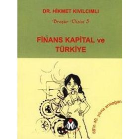 FINANS-KAPITAL VE TÜRKİYE - HIKMET KIVILCIMLI