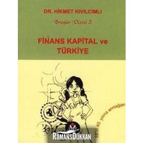 FINANS-KAPITAL VE TÜRKİYE - HIKMET KIVILCIMLI