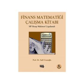 Finans Matematiği Çalışma Kitabı - Sadi Uzunoğlu