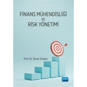 Finans Mühendisliği ve Risk Yönetimi Finans Mühendisliği ve Risk Yönetimi Nobel Akademik Yayıncılık