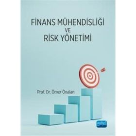 Finans Mühendisliği ve Risk Yönetimi Finans Mühendisliği ve Risk Yönetimi Nobel Akademik Yayıncılık