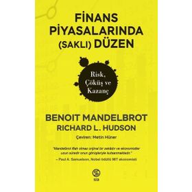 Finans Piyasalarında Düzen Risk, Çöküş ve Kazanç - Benoit Mandelbrot