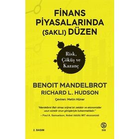 Finans Piyasalarında Düzen Risk, Çöküş ve Kazanç - Benoit Mandelbrot